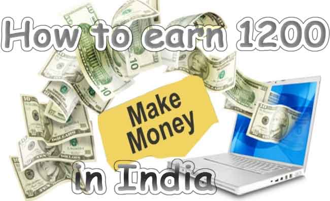 how to earn 1200 rupees easily