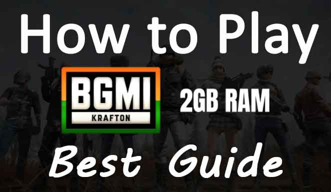 how to play bgmi in 2gb ram phone