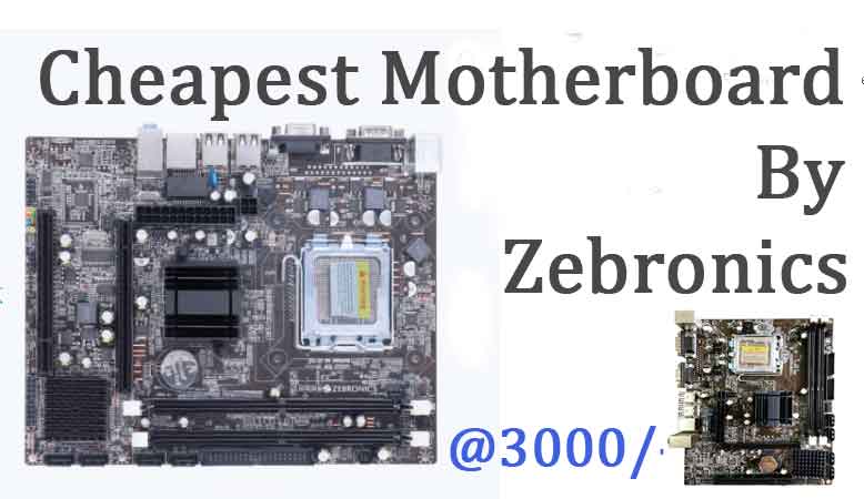 cheapest zebronics motherboard