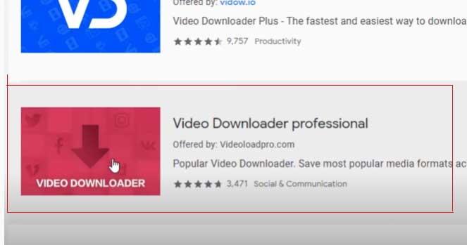 From the result select the 2nd plugin or match the name Video downloader professional.
