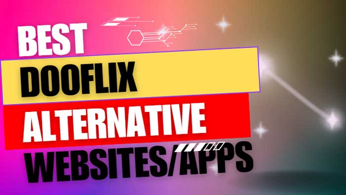 Best Dooflix Alternative Apk in 2024